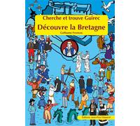 Cherche et trouve Guirec Découvre la Bretagne - Guillaume Fresneau - Gisserot Editions - broché - Livre-jeu