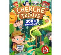 Cherche et Trouve - La Quête des Animaux Perdus: 46 Pages en couleur - Livre de jeux et d'activités pour une aventure inoubliable - Dès 3 ans