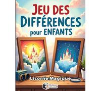 Cherche et Trouve - Le Monde Magique des Licornes: Livre de Jeu des Différences pour Enfants | 50 Puzzles Colorés et 250 Erreurs à Découvrir | Activité d'Observation et de Concentration