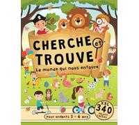 Cherche et Trouve Le Monde qui Nous Entoure: Grand Livre d'Images Cachées pour Enfants de 3 à 6 Ans, Avec des Scènes Étonnantes, une Variété d'Objets, de Personnes et d'Animaux à Découvrir