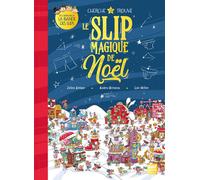 Cherche et trouve Le Slip Magique de Noël Julien Artigue (Auteur), Loïc Méhée (Illustration), Jean Paul Jacqué (Illustration)
