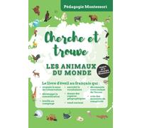 Cherche et trouve : les animaux du monde: cherche et trouve 4 ans sur les animaux du monde - 170 animaux à chercher et trouver par habitat et par continent !
