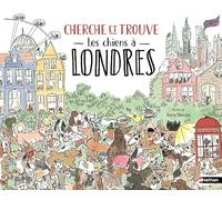 Cherche et trouve - Les chiens à Londres - Livre-jeu d'observation pour enfants dès 6 ans