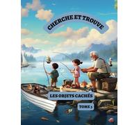 Cherche et Trouve les Objets Cachés Tome 3: Une aventure colorée d'objets cachés pour adultes et ados. Éveillez votre esprit et affinez vos ... avec des illustrations fascinantes.