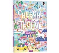 Cherche et trouve - licornes Sandrine Monnier (Illustration), Julie Mercier (Illustration), Lydia Sanchez Marco (Illustration), Gabriele Tafuni (Illustration), Elen Lescoat (Illustration), Prisca Le T