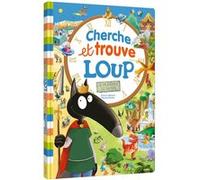 Cherche et trouve Loup À travers le temps Orianne Lallemand (Auteur), Eléonore Thuillier (Illustration)