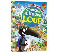 Cherche et trouve Loup - Autour du monde Orianne Lallemand (Auteur), Eléonore Thuillier (Auteur)