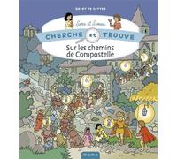 Cherche et trouve Sara et Simon - Sur les chemins de Compostelle - Geert De Sutter - Mame - cartonné - Document jeunesse
