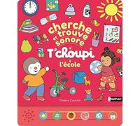 Cherche et trouve sonore - T'choupi à l'école - Thierry Courtin - Nathan - cartonné - Livre-jeu