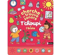 Cherche et trouve sonore - T'choupi à l'école - Thierry Courtin - Nathan - cartonné - Livre-jeu