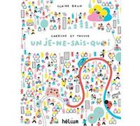 Cherche et trouve un Je-ne-sais-quoi Claire Brun (Auteur)