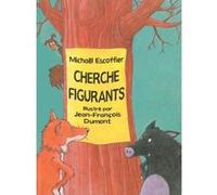 Cherche figurants Jean-François Dumont (Auteur), Michaël Escoffier (Auteur)