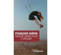 Françoise Guérin – Cherche jeunes filles à croquer – Poche – Le Masque