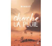 Cherche la pluie - Minuit - Marathon Eds - broché - Roman