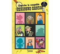 Cherche le coupable avec Sherlock Holmes - 10 enquêtes inédites - Sandra Lebrun - Larousse - cartonné - Livre-jeu