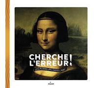Cherche l'erreur ! Les 7 erreurs dans l'art