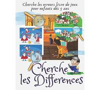 Cherche les Differences: Cherche les erreurs livre de jeux pour enfants dès 5 ans, Cherche et trouve 6 différences entre deux images avec réponses.