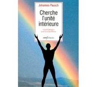 Cherche l'unité intérieure Johannes Pausch (Auteur), SCHULTE PASCALE (Traduction)