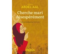 Cherche mari désespérément - Ghada Abdel Aal - L'aube Eds De - Poche - Roman