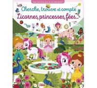 Cherche, Trouve Et Compte Licornes, Princesses, Fées