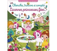 Cherche, trouve et compte Licornes, princesses, fées… - Album cartonné dès 3 ans