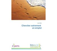 Chercher autrement un emploi - Jean Motte - Vie Editions - broché - Guide
