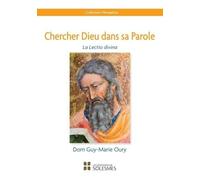 Chercher Dieu dans sa parole: La Lectio divina