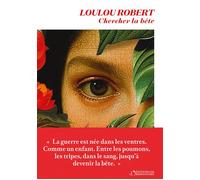 Chercher la bête - Loulou Robert - L'observatoire Eds De - broché - Roman