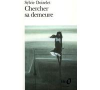 Chercher sa demeure - Sylvie Doizelet - Gallimard - Poche - Livre