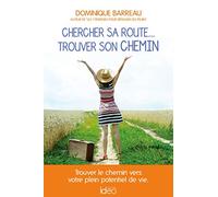 Chercher sa route... trouver son chemin Dominique Barreau (Auteur)