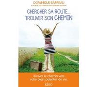 Chercher sa route... trouver son chemin Dominique Barreau (Auteur)