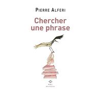 Chercher une phrase Pierre Alféri (Auteur)