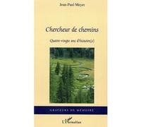 Jean-Paul Meyer – Chercheur de chemins: Quatre-vingts ans d'histoire(s) – Roman – Broché