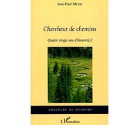 Chercheur De Chemins - Quatre-Vingts Ans D'histoire(S)