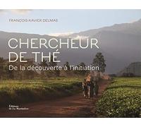 Chercheur de thé: De la découverte à l’initiation
