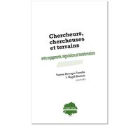 Chercheurs, chercheuses et terrains : entre engagements, négociations et transformations - Vanessa Desvages-Vasselin - Champ Social Eds Du - broché - Essai