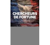 Chercheurs De Fortune - Un Rêve Américain