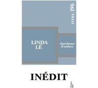 Chercheurs d'ombres Linda Lê (Auteur), Collectif (Auteur)