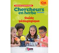 Chercheurs en herbe Sciences et Technologie CM 2018 - Livre du professeur