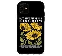 Cherchez d'abord Le Royaume de Dieu Tournesol Religion chrétienne Coque pour iPhone 11