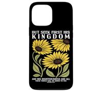 Cherchez d'abord Le Royaume de Dieu Tournesol Religion chrétienne Coque pour iPhone 13 Pro Max