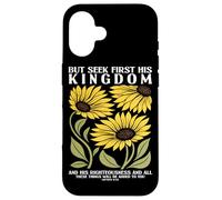 Cherchez d'abord Le Royaume de Dieu Tournesol Religion chrétienne Coque pour iPhone 16