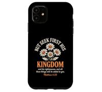Cherchez d'abord son royaume, marguerite florale chrétienne Coque pour iPhone 11