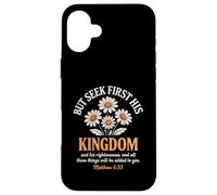 Cherchez d'abord son royaume, marguerite florale chrétienne Coque pour iPhone 16 Plus
