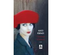 Cherchez la femme - Alice Ferney - Actes sud - Poche - Roman