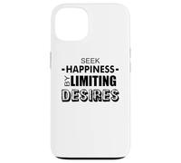 Cherchez Le Bonheur en limitant Les désirs Coque pour iPhone 13