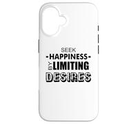 Cherchez Le Bonheur en limitant Les désirs Coque pour iPhone 16