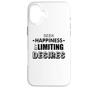 Cherchez Le Bonheur en limitant Les désirs Coque pour iPhone 16 Plus