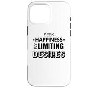 Cherchez Le Bonheur en limitant Les désirs Coque pour iPhone 16 Pro Max