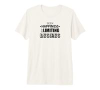 Cherchez Le Bonheur en limitant Les désirs T-Shirt Haut de Gamme